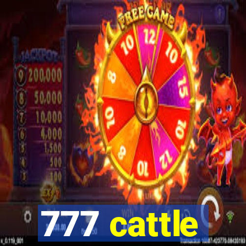 777 cattle